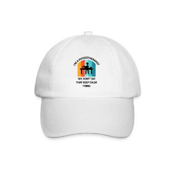 Physical Therapist Humorous Gift Saying Funny - Baseball Cap - white/white - Front