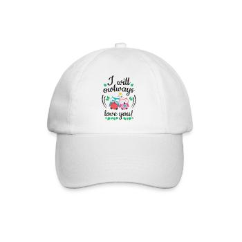 i will owlways love you owls - Baseball Cap - white/white - Front