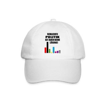 Bad politics is not a solution either - Baseball Cap - white/white - Front