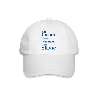 Eat Italian Drive German Marry Slavic Humour - Baseball Cap - white/white - Front