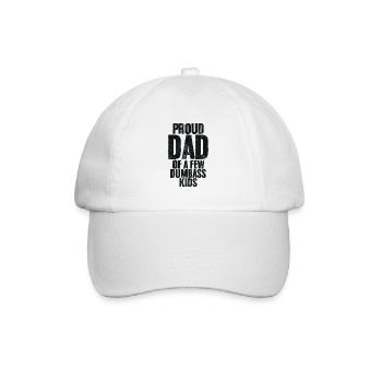 Proud Dad Of A Few Dumbass Kids Funny Dad - Baseball Cap - white/white - Front