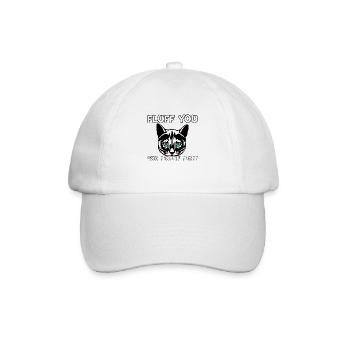Fluff you You Fluffin Fluff - Baseball Cap - white/white - Front
