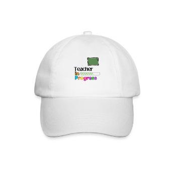 Teacher In progress Perfect Gift - Baseball Cap - white/white - Front