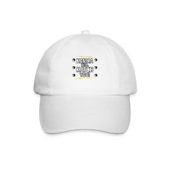 Karma Will Catch You Funny Sarcasm Positivity - Baseball Cap - white/white - Front