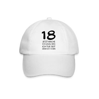 18 jetzt mache ich LEGAL was ich tue seit ... - Baseballkappe - Weiß/Weiß - Vorne