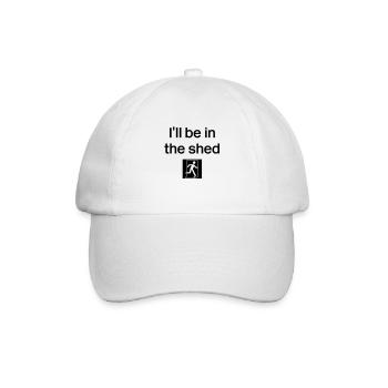 I'll be in the shed - with logo - Baseball Cap - white/white - Front