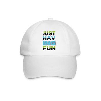 Just having fun sayings - Baseball Cap - white/white - Front