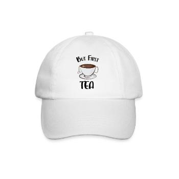 But First Tea - Baseball Cap - white/white - Front