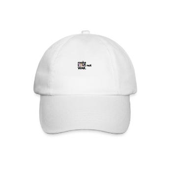 Make LOVE not WAR - Baseball Cap - white/white - Front
