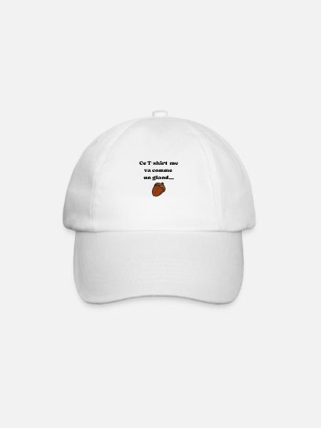 Ce t-shirt ma va comme un gland - Casquette classique - blanc/blanc