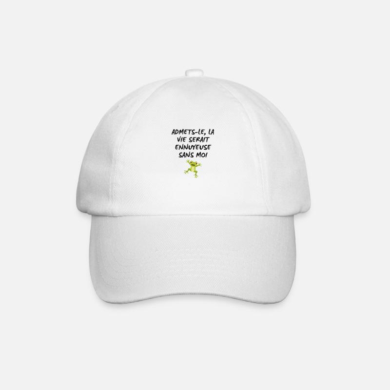 Admets-le, La Ve Serait Ennuyeuse Sans Moi - Casquette classique - blanc/blanc