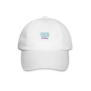 Funny Lazy Quote – Enjoy Doing Nothing Design - Baseball Cap - white/white - Front