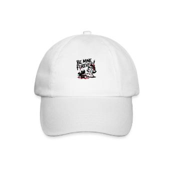 Be Mine Forever - Gothic Valentine's Dark Humor - Baseball Cap - white/white - Front