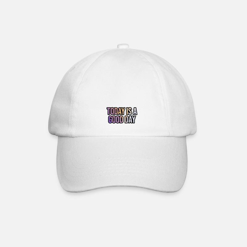 Today Is A Good Day - Baseball Cap - white/white