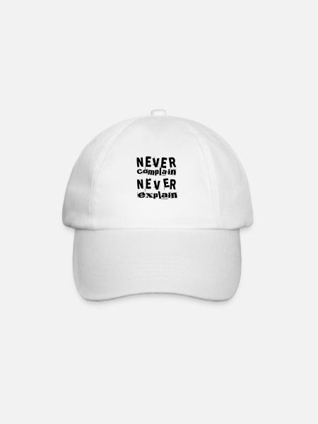 Never complain never explain - Baseballkappe - Weiß/Weiß