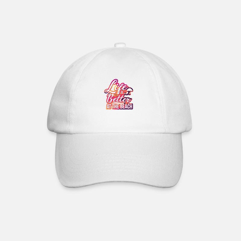 Life is better at the beach beach text shirt - Baseball Cap - white/white