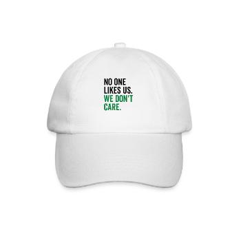 No One Likes Us We Don't Care - Baseball Cap - white/white - Front