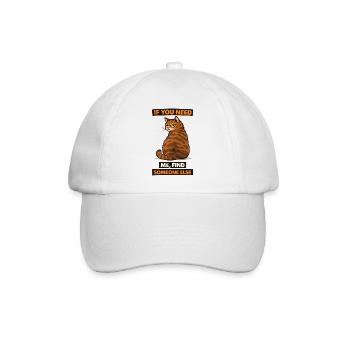 Si tu as besoin de moi, trouve quelqu’un d’autre, Cat - Casquette classique - blanc/blanc - Devant