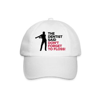 Der Zahnarzt sagte, nicht zu FLOSS Tanz vergessen - Baseballkappe - Weiß/Weiß - Vorne