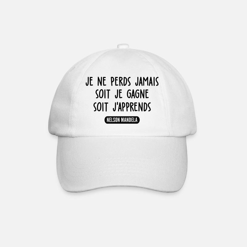 je ne perds jamais soit je gagne soit j'apprends - Casquette classique - blanc/blanc