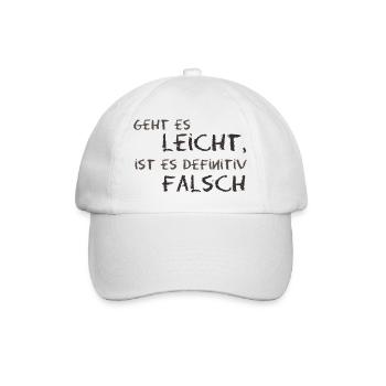 Wenn es leicht ist dann ist es falsch - Baseballkappe - Weiß/Weiß - Vorne