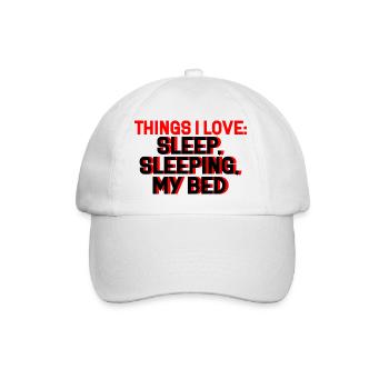 Things I Love, Sleeping In My Bed 2 - Baseball Cap - white/white - Front