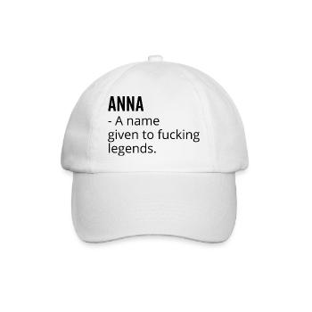 Anna a Name Given to Fucking Legends - Baseball Cap - white/white - Front
