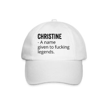 Christine a Name Given to Fucking Legends - Baseball Cap - white/white - Front