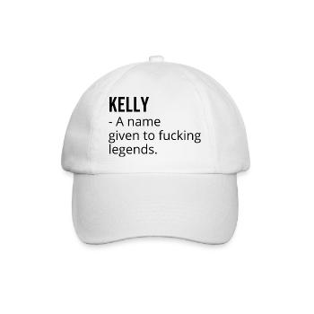 Kelly a Name Given to Fucking Legends - Baseball Cap - white/white - Front
