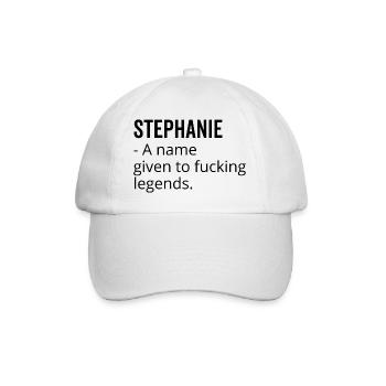 Stephanie a Name Given to Fucking Legends - Baseball Cap - white/white - Front