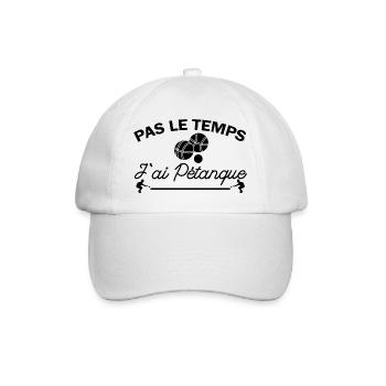pas le temps j ai pétanque / humour petanque - Casquette classique - blanc/blanc - Devant