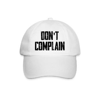 Don't Complain - Baseball Cap - white/white - Front