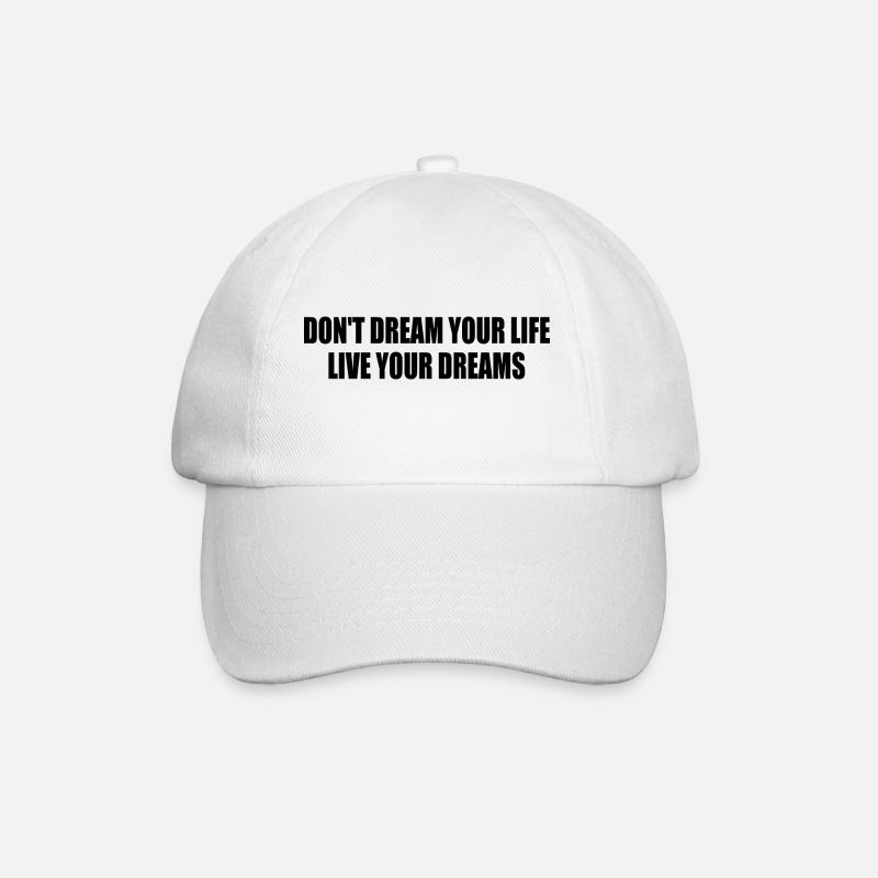 don't dream your life live your dreams - Baseballkappe - Weiß/Weiß