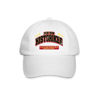 Ich bin Historiker Spruch Sarkasmus Fun - Baseballkappe - Weiß/Weiß - Vorne