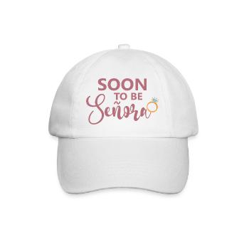Soon To Be Señora Engagement Bridal Shower Wedding - Baseball Cap - white/white - Front