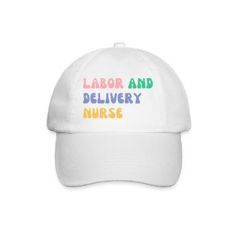 Labor and delivery nurse - Baseball Cap - white/white - Front
