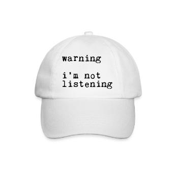 Warning I'm Not Listening 19 - Baseballkappe - Weiß/Weiß - Vorne