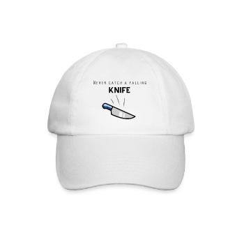 Stock market wisdom: Never catch a fallling knife - Baseball Cap - white/white - Front
