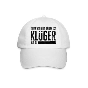 Einer Von Uns Beiden Ist Klüger Als Du - Baseballkappe - Weiß/Weiß - Vorne