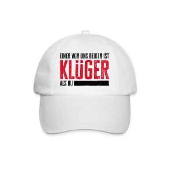 Einer Von Uns Beiden Ist Klüger Als Du - Baseballkappe - Weiß/Weiß - Vorne