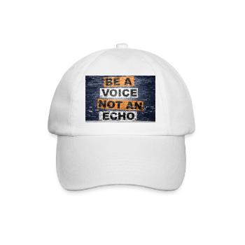 Sei eine Stimme, kein Echo, das Schriftzüge sagt - Baseballkappe - Weiß/Weiß - Vorne