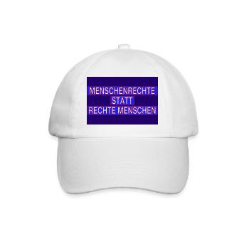 Menschenrechte statt rechte Menschen! - Baseballkappe - Weiß/Weiß - Vorne