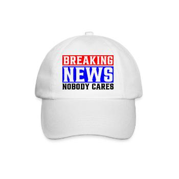 Breaking News, Nobody Cares 25 - Baseballkappe - Weiß/Weiß - Vorne