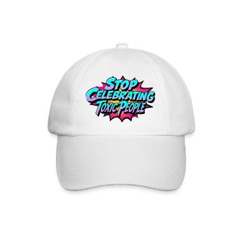 Stop Celebrating Toxic People - Baseball Cap - white/white - Front