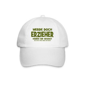 Why don't you become an educator, they said - That makes S - Baseball Cap - white/white - Front