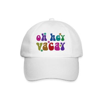 Oh Hey Vacay Urlaub Liebhaber Lustiges Geschenk - Baseballkappe - Weiß/Weiß - Vorne