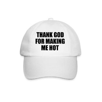 thank god for making me hot - Baseball Cap - white/white - Front