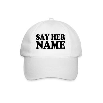 Say her name - Baseball Cap - white/white - Front