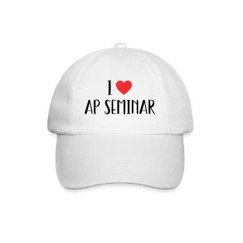 I Love AP Seminar Sarcastic AP - I Love AP Seminar - Baseball Cap - white/white - Front