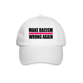 make racism wrong again - Baseball Cap - white/white - Front